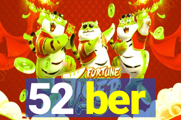 52 ber